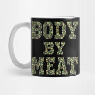 BODY BY MEAT CARNIVORE BODYBUILDING FITNESS WOODLAND CAMO Mug